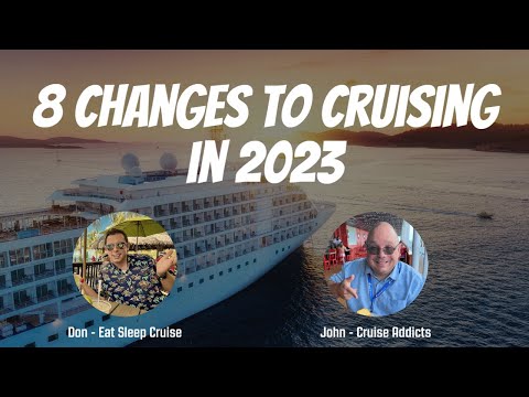 8 Changes to Cruising in 2023