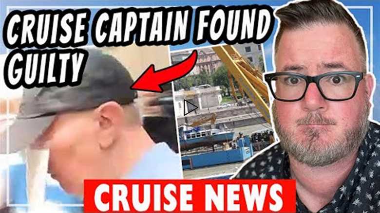 CRUISE CAPTAIN GUILTY OF FATAL COLLISION and MORE - Cruise News Recap