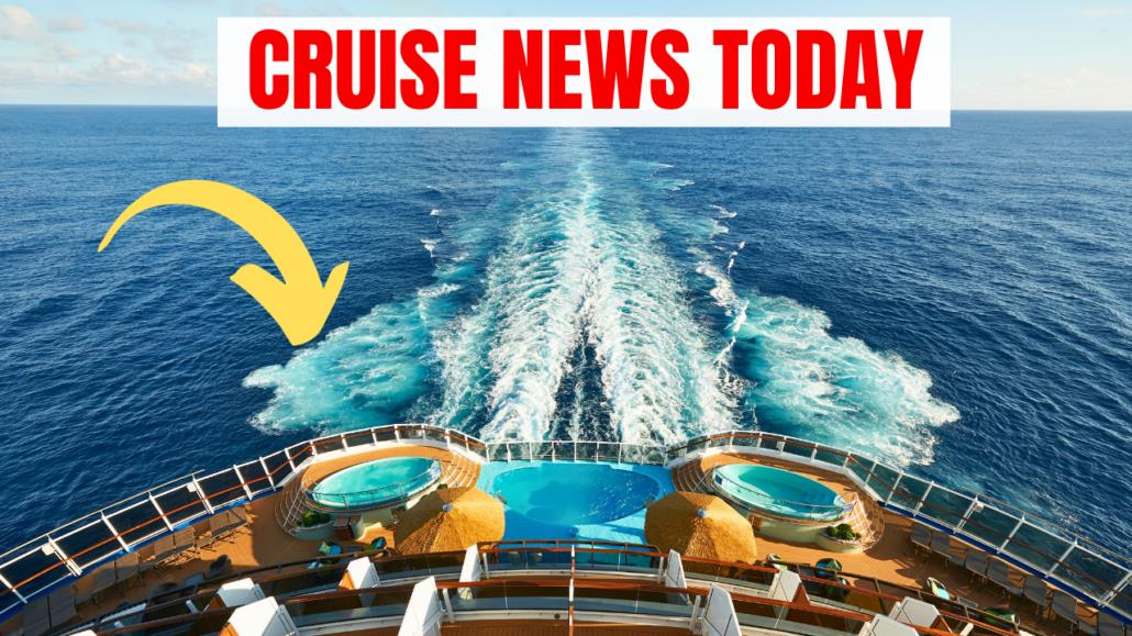 Cruise News Today November 7 2023